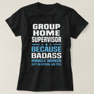 Group Home Supervisor T-Shirt