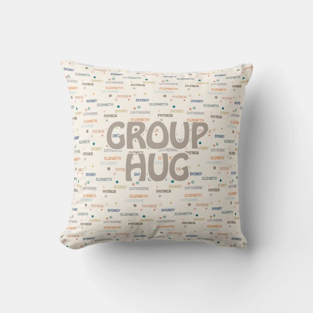 Group Hug Multiple 3-4 Names Get Well Sympathy Throw Pillow (Front)