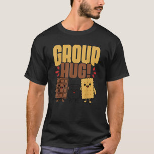 Group Hug S'more Campfire Chocolate Marshmallow Ca T-Shirt