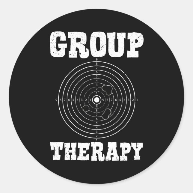 Group Therapy Pro Guns Owner Shooting Range Target Classic Round Sticker (Front)