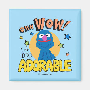 Grover I Am Too Adorable Magnet