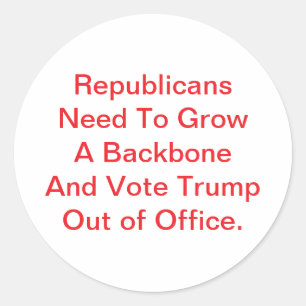 Grow a Backbone Republicans Hankamer Artjunkhaus  Classic Round Sticker