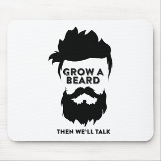 Grow a beard then we will talk mouse pad