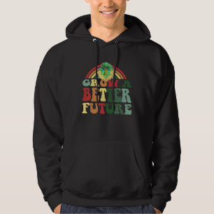 Grow A Better Future  Earth Day Family Hoodie