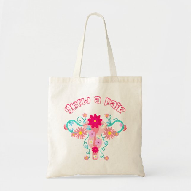 Grow A Pair - Feminist Empowered Women's Rights Tote Bag (Front)