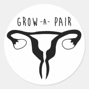Grow a Pair- Sticker
