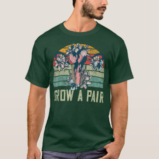 Grow A Pair Uterus Pro Choice Feminist Womens Righ T-Shirt