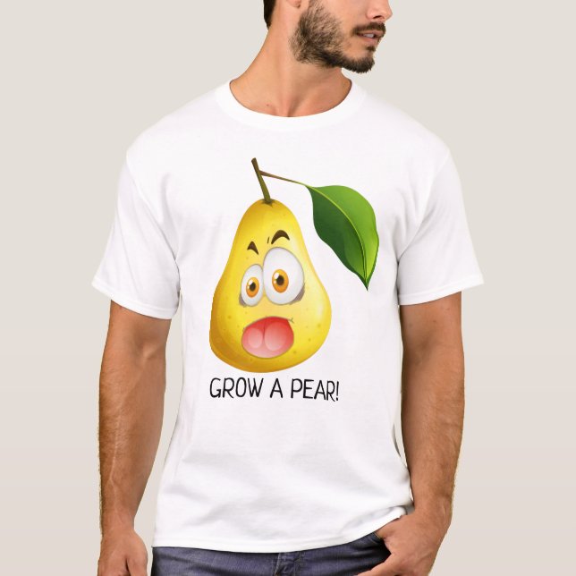 Grow a pear, yellow pear pun T-Shirt (Front)