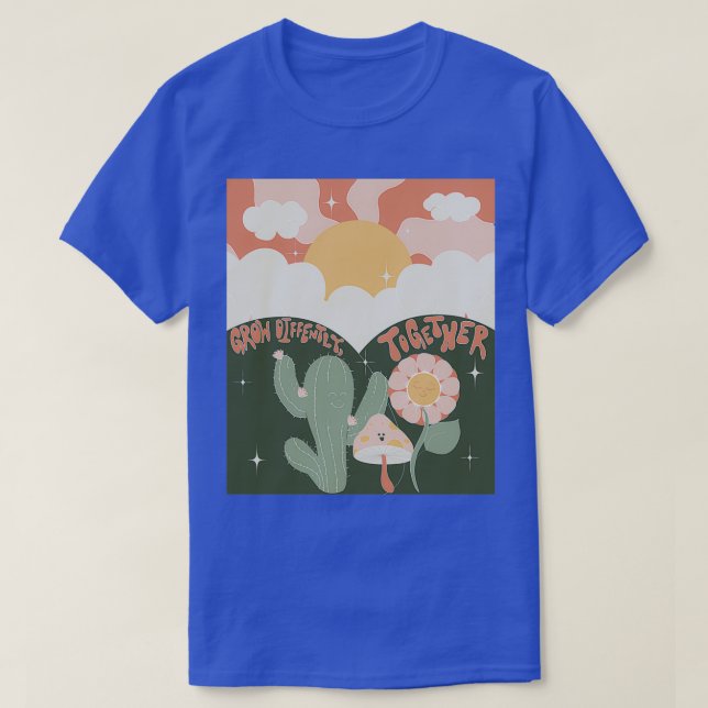 Grow Differently Together Flower Cactus and Mushro T-Shirt (Design Front)