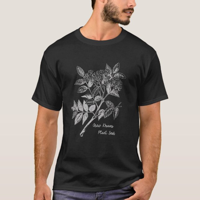 Grow Dreams Plant Seeds Leafy Rowan Mountain Ash F T-Shirt (Front)