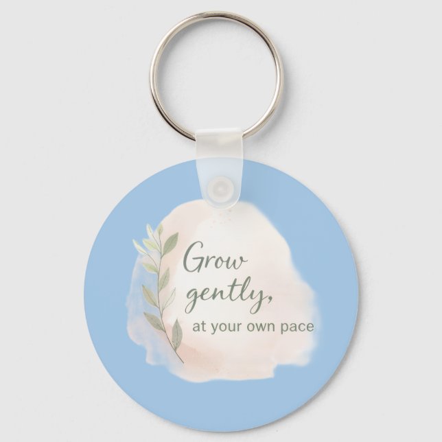 Grow Gently – Minimal Aesthetic Quote Design | Dil Keychain (Front)