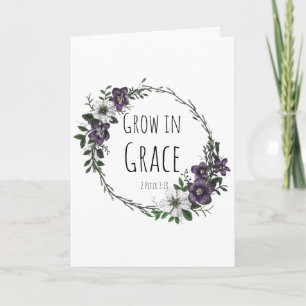 Grow in Grace Greeting Card