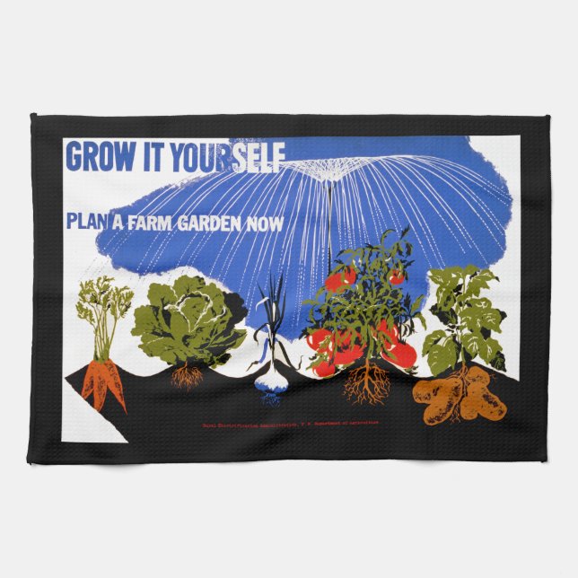Grow It Yourself ~ Plant a Farm Garden Now Kitchen Towel (Horizontal)