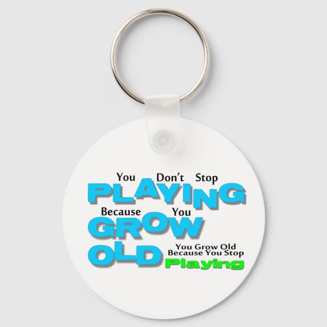Grow Old Keychain (Front)