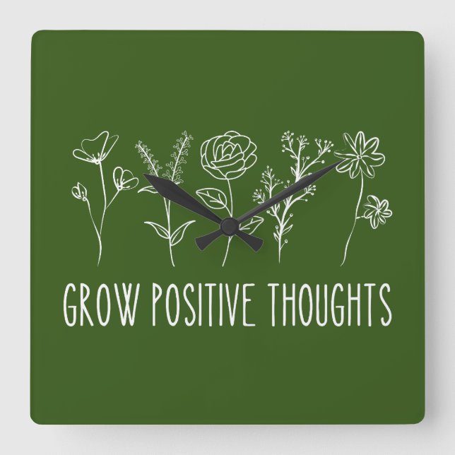 Grow Positive Thoughts Aesthetic Square Wall Clock (Front)