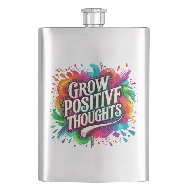 Grow positive thoughts drinking shots funny shot hip flask (Front)