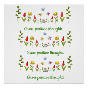 Grow positive thoughts flowers    poster