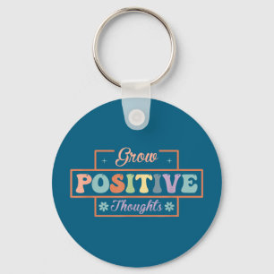 Grow positive thoughts keychain