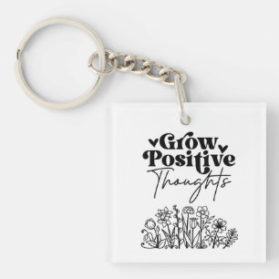 Grow positive thoughts keychain