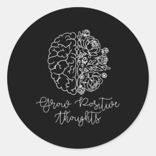 Grow Positive Thoughts Mental Health Matters Gift Classic Round Sticker