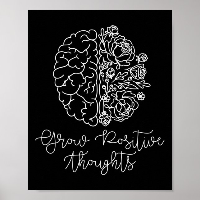 Grow Positive Thoughts Mental Health Matters Gift  Poster (Front)