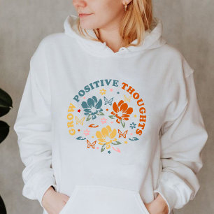 Grow Positive Thoughts teacher appreciation gift Hoodie
