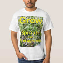 Grow Sprouts and Microgreens 3 ! T-shirts