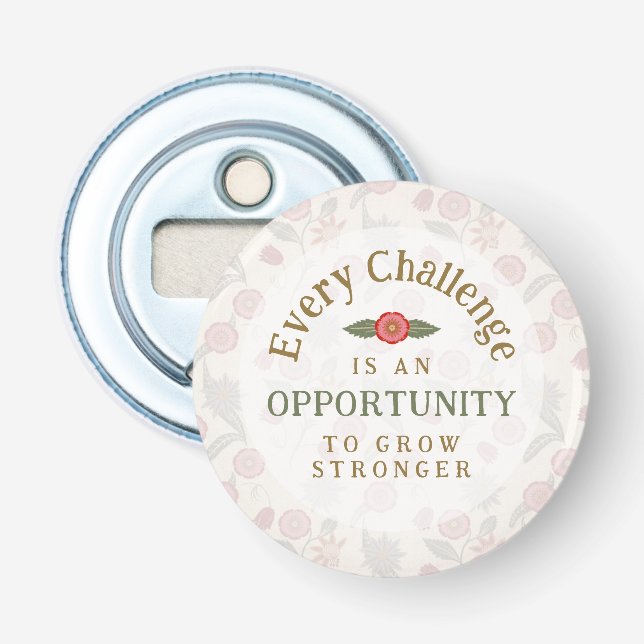 "Grow Stronger" Affirmation Bottle Opener (Front)