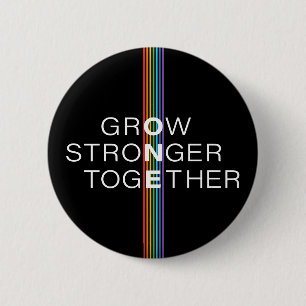 Grow Stronger Together Rainbow Pride Stripe 2 Inch Round Button