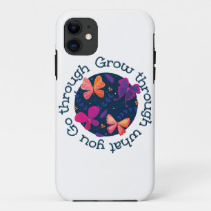 Grow Through What You Go Through iPhone 11 Case