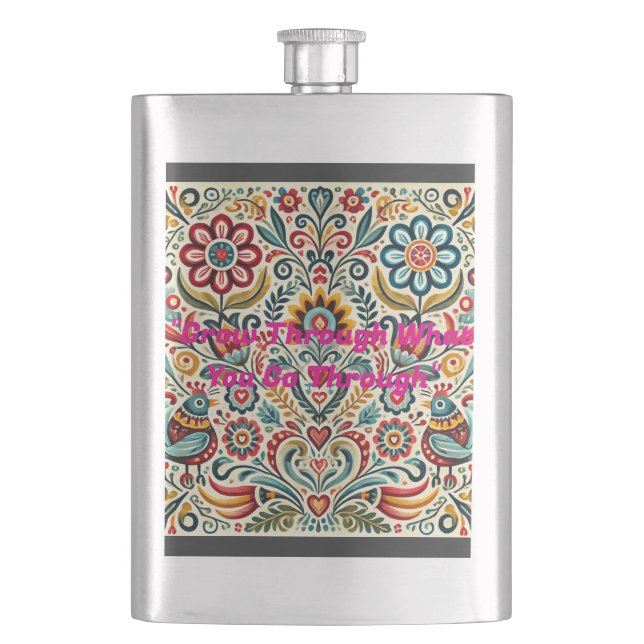 🌿 Grow Through What You Go Through - Folk Art Flo Hip Flask (Front)