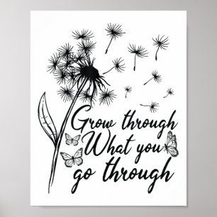 Grow Through What You Go Through Insrational Motiv Poster