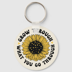 Grow through what you go through. keychain