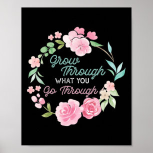 Grow Through What You Go Through Mental Health Pro Poster