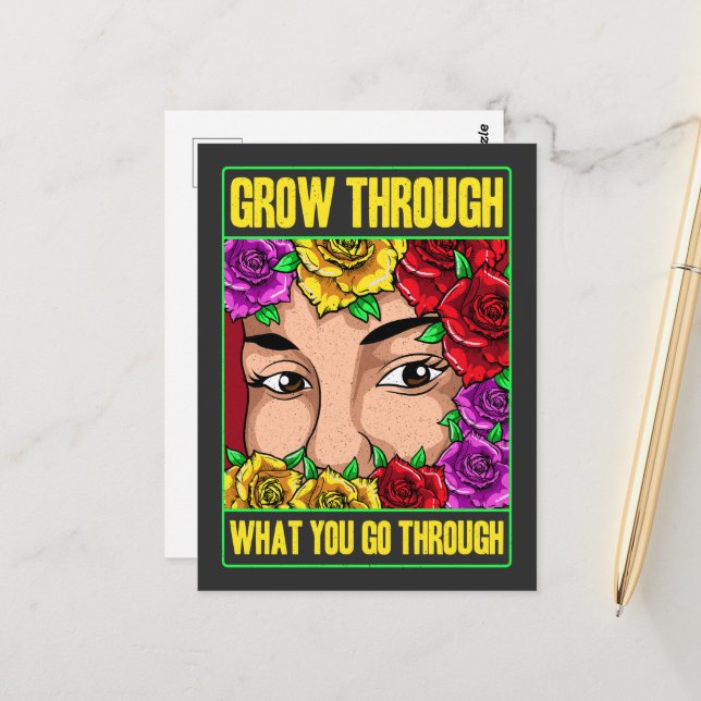 Grow Through What You Go Through Postcard (Front/Back In Situ)