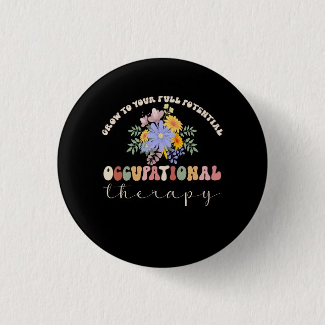 Grow To Your Full Potential Occupational Therapy F 1 Inch Round Button (Front)