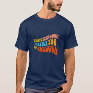 Grow Trough  T-Shirt