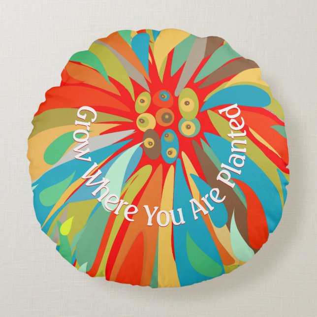 Grow Where You Are Planted Chrysanthemum Round Pillow (Front)