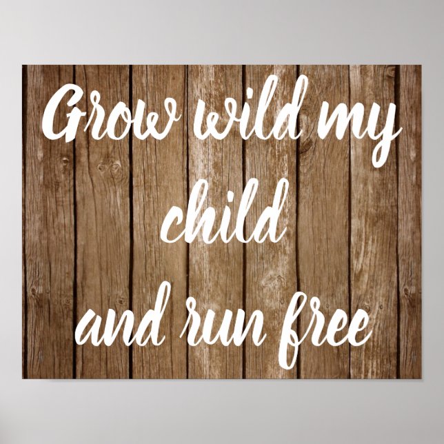 Grow Wild My Child Decor Poster (Front)