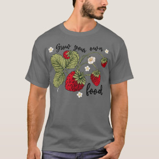 Grow Your Own Food Strawberries Spring Men Women M T-Shirt