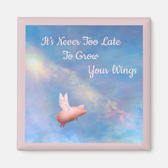 Grow Your Wings Magnet (Front)