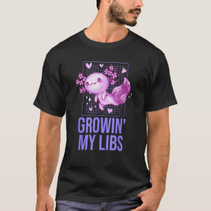 Growin My Libs Axolotl Salamander Axolotl Pet Amph T-Shirt