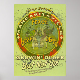 Growin' Older But Not Up! Peace! Poster