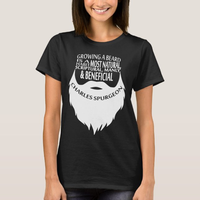 Growing a Beard Quote Christian Charles Spurgeon T-Shirt (Front)