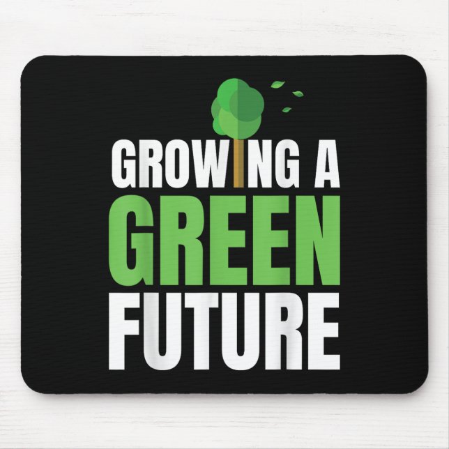Growing A Green Future Environmental Protection Ea Mouse Pad (Front)
