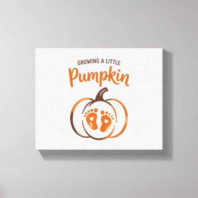 Growing a Little Pumpkin Funny Fall Canvas Print (Front)