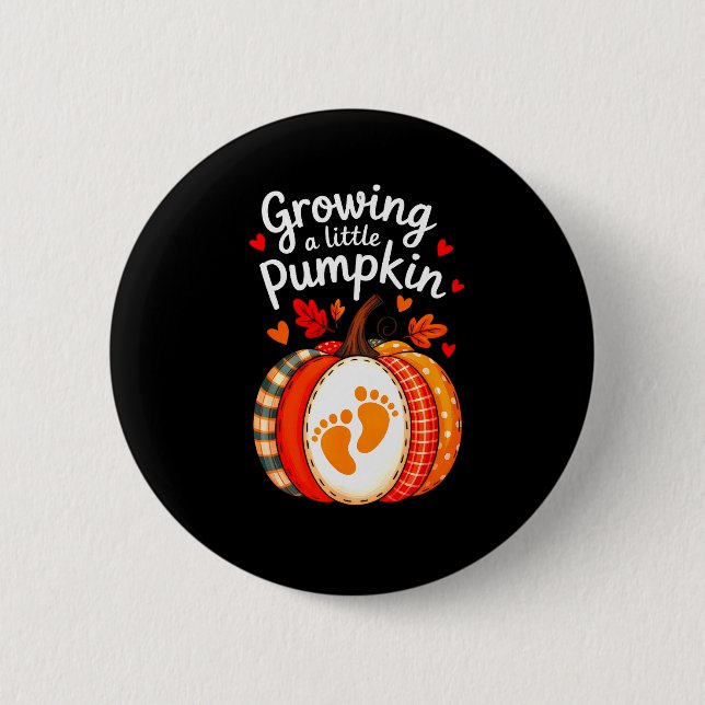 Growing A Little Pumpkin Maternity Pregnancy Thank 2 Inch Round Button (Front)