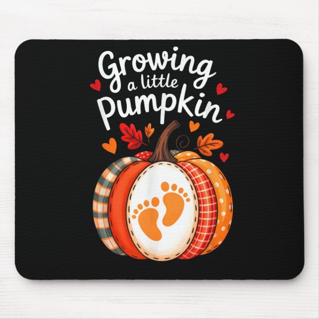 Growing A Little Pumpkin Maternity Pregnancy Thank Mouse Pad (Front)