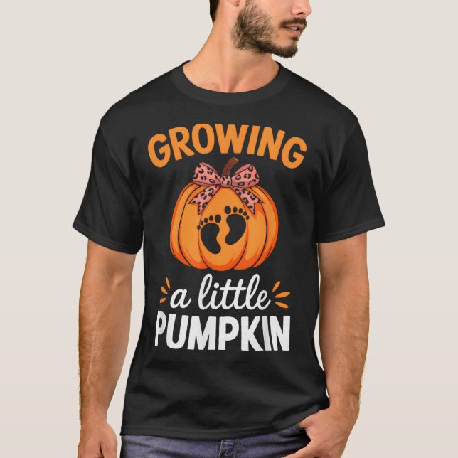 Growing A Little Pumpkin Maternity Thanksgiving Mo T-Shirt (Front)