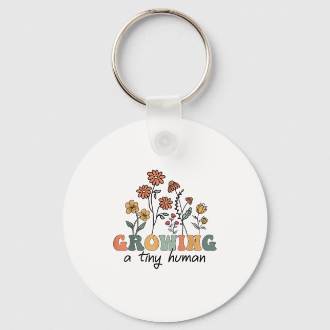 Growing A Tiny Human Floral Flowers Tee Funny Preg Keychain (Front)
